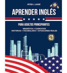 aprender-ingles-para-adultos-principiantes-amazon-veganlyy-gramatica-ejercicios-vocabulario-situaciones-reales-amazon-veganlyy