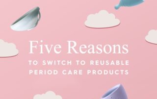 veganlyy-blog-5-reasons-to-switch-to-reusable-period-care-products-hello-women-menstruation-sustainable